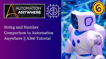 Automation Anywhere A360: String & Number Comparison Explained