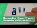 Microwells on Screen Printed Electrodes and Biosensors