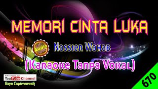 Memori Cinta Luka by Nassier Wahab [Original Audio-HQ] | Karaoke Tanpa Vokal