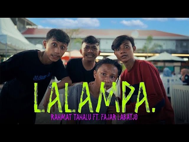 Rahmat Tahalu - LALAMPA (Official Music Video) Ft. Fajar Labatjo class=