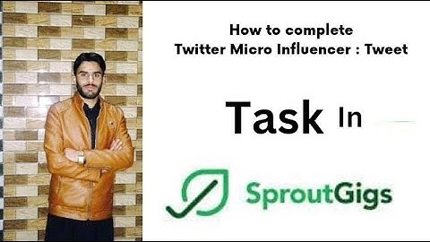 How to complete Twitter Micro Influencer  Tweet task on Sproutgig | Microinfluncer tweet Ka task