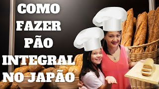 ENCONTREI FARINHA DE TRIGO INTEGRAL - RECEITA DE PÃO INTEGRAL NO JAPÃO