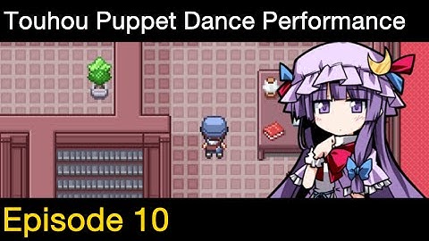 Touhou Puppet Dance Performance, Episode 10: The Girl