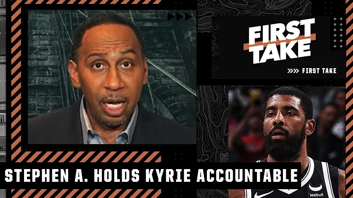 There's no one more accountable than Kyrie Irving for the Nets' issues - Stephen A. | First Take - DayDayNews