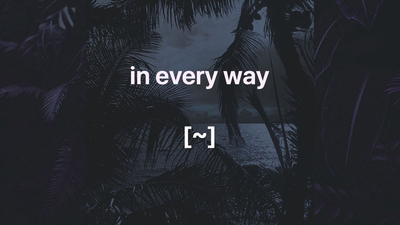 IN EVERY WAY. | Bryson Tiller Type Beat | 6LACK Type Beat (prod. NT)