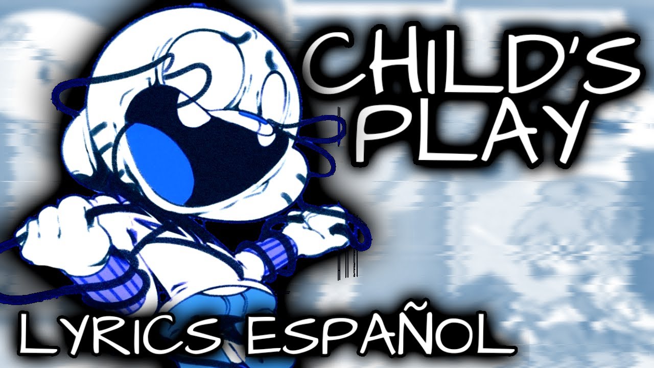 CHILD'S PLAY LYRICS ESPAÑOL / FNF PIBBY APOCALYPSE