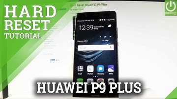 HUAWEI P9 Plus Hard Reset / Restore Software / Reset Customization