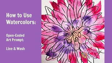 Watercolor with Line & Wash - Open-Ended, Process Art Lesson