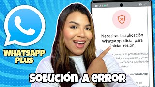 WhatsApp Plus Ultima Versión 2024 ✅ SOLUCION error de WhatsApp Plus necesitas la versión oficial