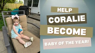 Baby of the Year!? Help Coralie WIN by voting!