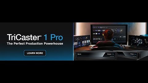 NewTek TriCaster 1 Pro now at Videolink