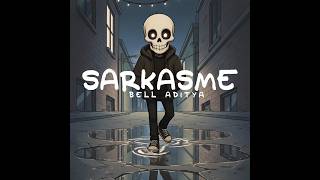 Sarkasme - Bell Aditya - Skeletonman