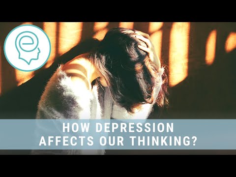 How Depression Affects Our Thinking