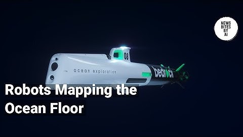 Bedrock Ocean Secures $25M to Explore the Seafloor with Robots