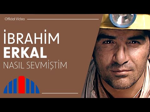 İbrahim Erkal - Nasıl Sevmiştim (Official Video)