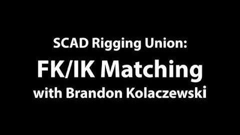 SCAD Rigging Union: IK/FK Matching