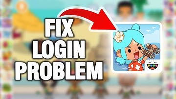 How To Fix And Solve Toca Boca World Game Login Problem