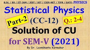 2021-CU-SEM-V=CC12 (Statistical Physics) Previous Year BSc Physics (Hons) Solution_ Part-2 (Q 2-4)