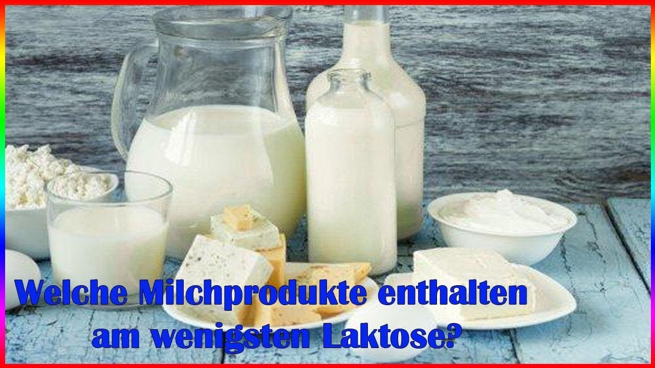Welche Milchprodukte enthalten am wenigsten Laktose? YouTube