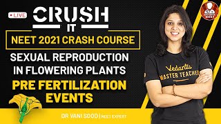 Sexual Reproduction in Flowering Plants | Crush It- NEET 2021 Crash Course | Vedantu Biotonic