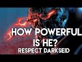 How Powerful Is He? RESPECT: Darkseid!