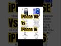 iPhone 16E or iPhone 16 - Good or Better?