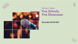 Science Slam: Five schools, five showcases