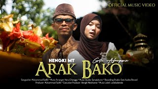 Arak Bako - Hengki MT feat Gita Afriyasna (Official Music Video)