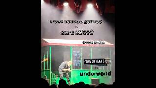 The Streets x Underworld
