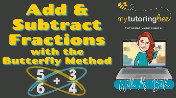 How to add  and subtract fractions using the butterfly method