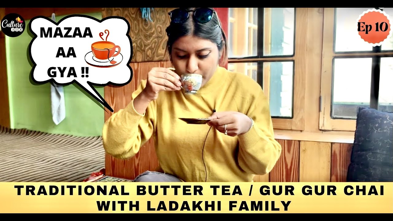 Ep-10 Gur Gur Ladakhi Chai / Butter Tea Making Process & Ladakhi Home Tour - Leh Ladakh series