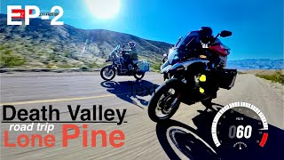 EP-2 Death Valley / Lone Pine Motorcycle Camping Trip Net Worth