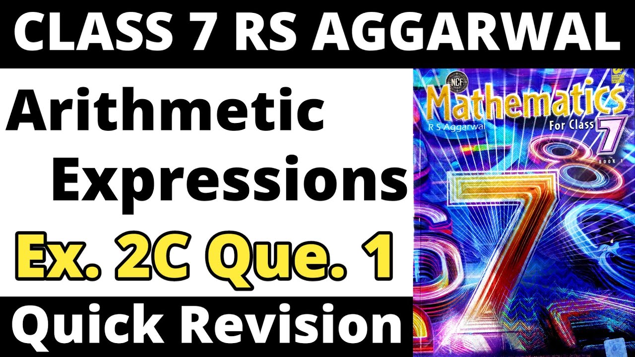 Ex. 2C Que. 1 Quick Revision। Arithmetic Expressions Class 7 RS ...