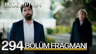 Esaret 294 Bölüm Fragmanı ｜ Redemption Episode 294 Promo TRwJVCySPJo