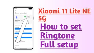Xiaomi 11 Lite NE 5G How to set Ringtone Full setup screenshot 3