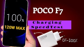 Poco F7 120W Charging Test 0%-100% Shocking Results