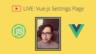 Livestream: Vue.js App Settings Page | Full-Stack JavaScript Application screenshot 2