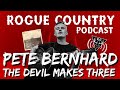 Rogue country podcast with pete bernhard