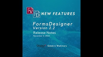 FormsDesigner v2.2 Release Notes: Qdabra Webinars 2023-11-02