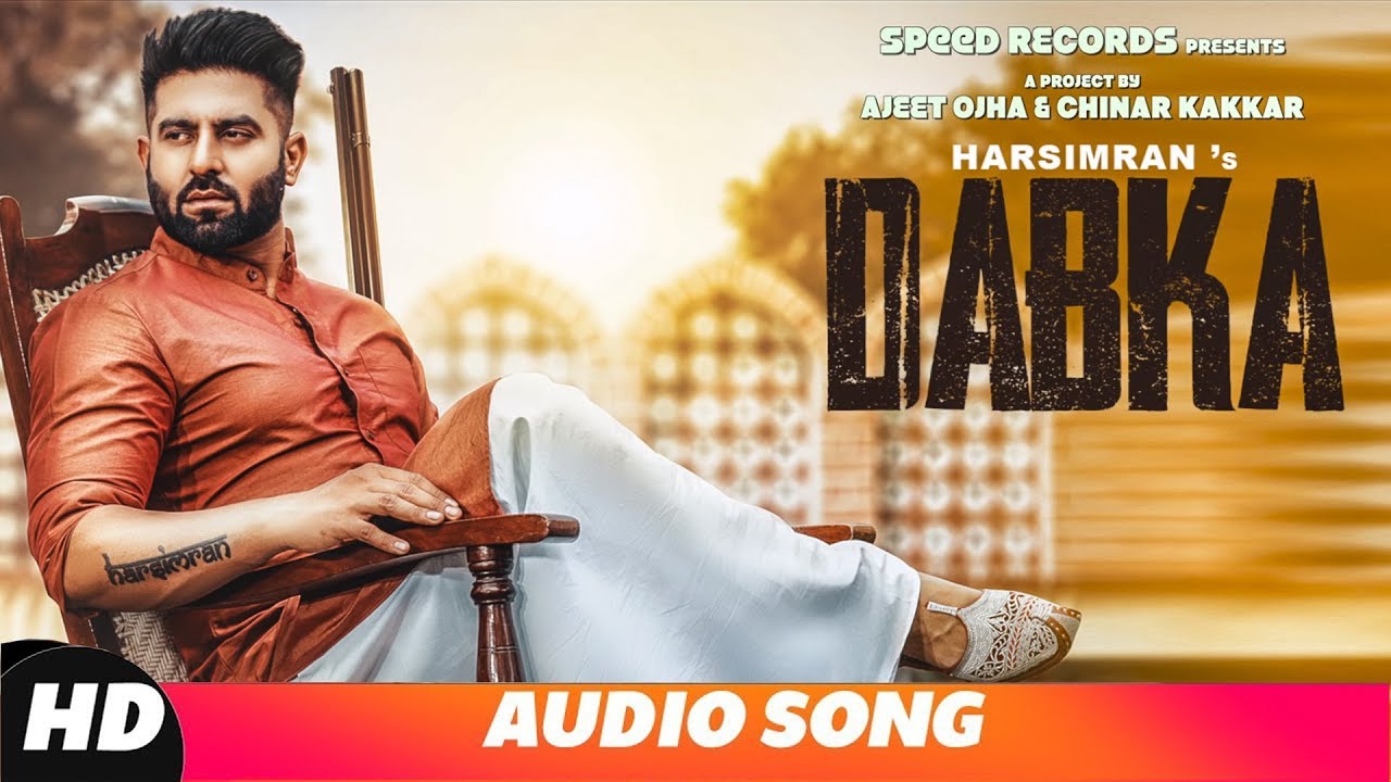 Dabka (Full Audio) | Harsimran ft Firoza Khan | Latest Punjabi Song 2018 | Speed Records