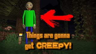 If You Spot Baldi In Your World, THEN YOU KNOW ITS GONNA GET CREEPY! Minecraft Creepypasta