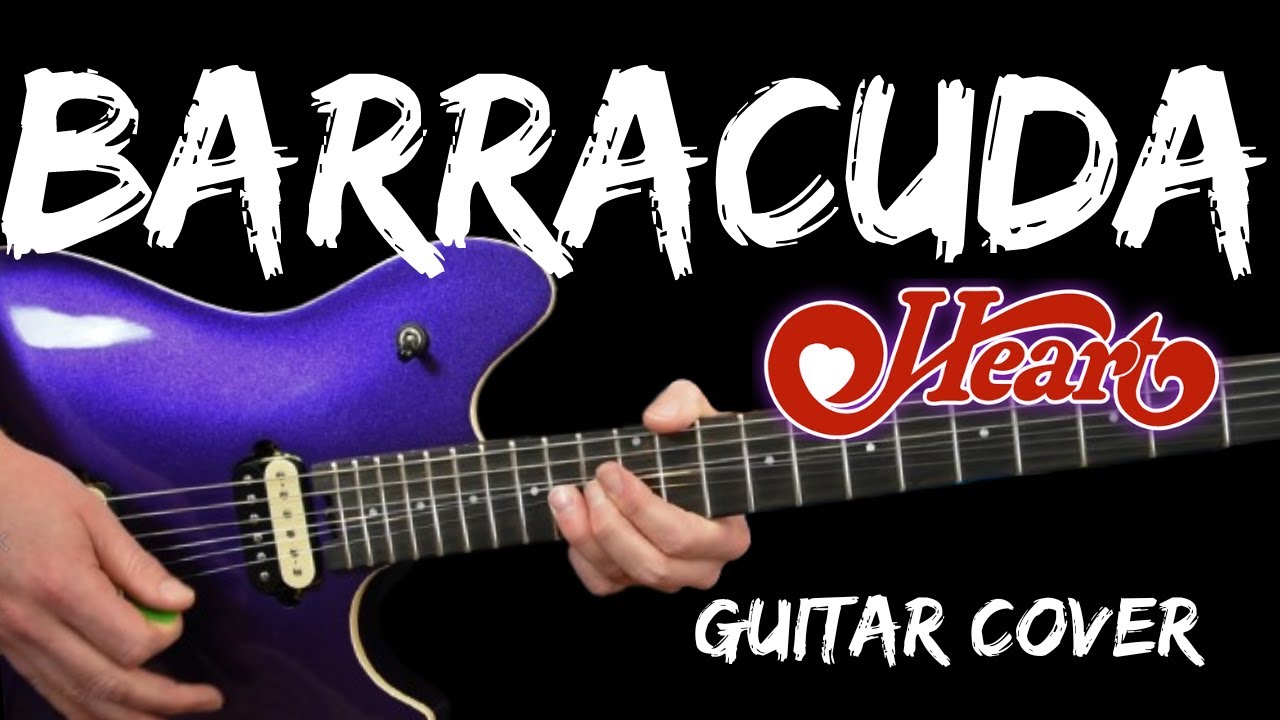 Barracuda Heart Guitar Cover YouTube