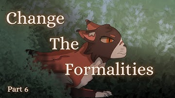Change the Formality | MapleShade Warrior cats | MAP Part 6 | PMV