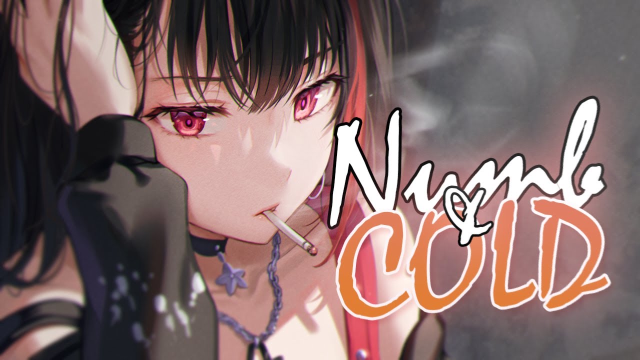 Nightcore - Numb & Cold