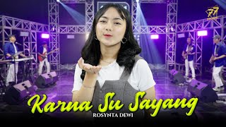 ROSYNTA DEWI - KARNA SU SAYANG | Feat. OM SERA