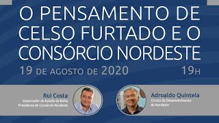 O Pensamento de Celso Furtado e o Consórcio Nordeste