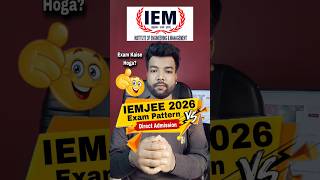 IEMJEE 2026 Exam & Direct Admission Process #iem #iemjee #iem_review #iemkolkata