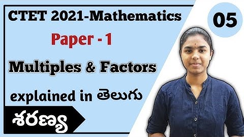 Multiples & Factors explained in Telugu | Ctet Mathematics Paper 1 | Ctet Telugu