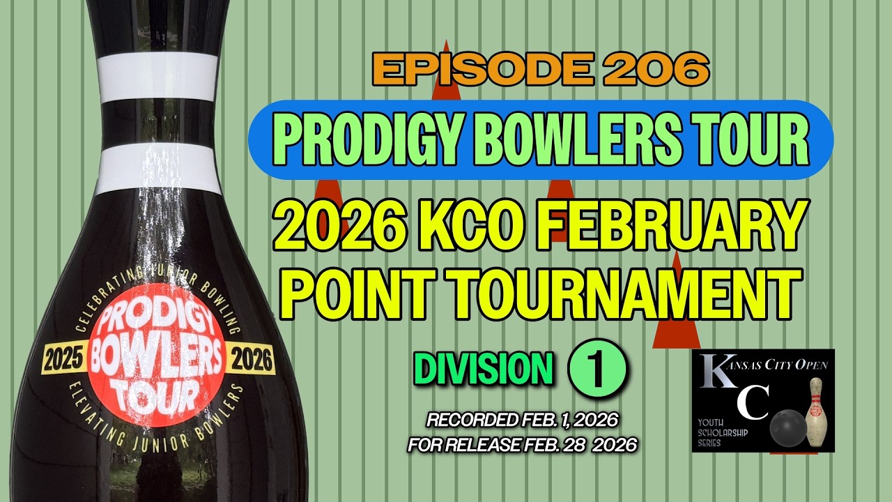 PRODIGY BOWLERS TOUR -- EP 206 -- 2026 KCO FEB (D1)