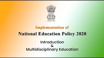 Understanding the Implementation of NEP 2020: Multidisciplinary education